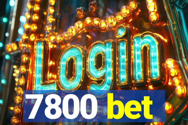 7800 bet